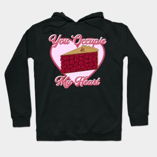 You Occupie My Heart Funny Food Valentine Saying Hoodie